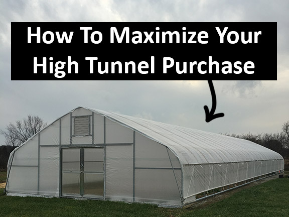 How to maximize your high tunnel investment